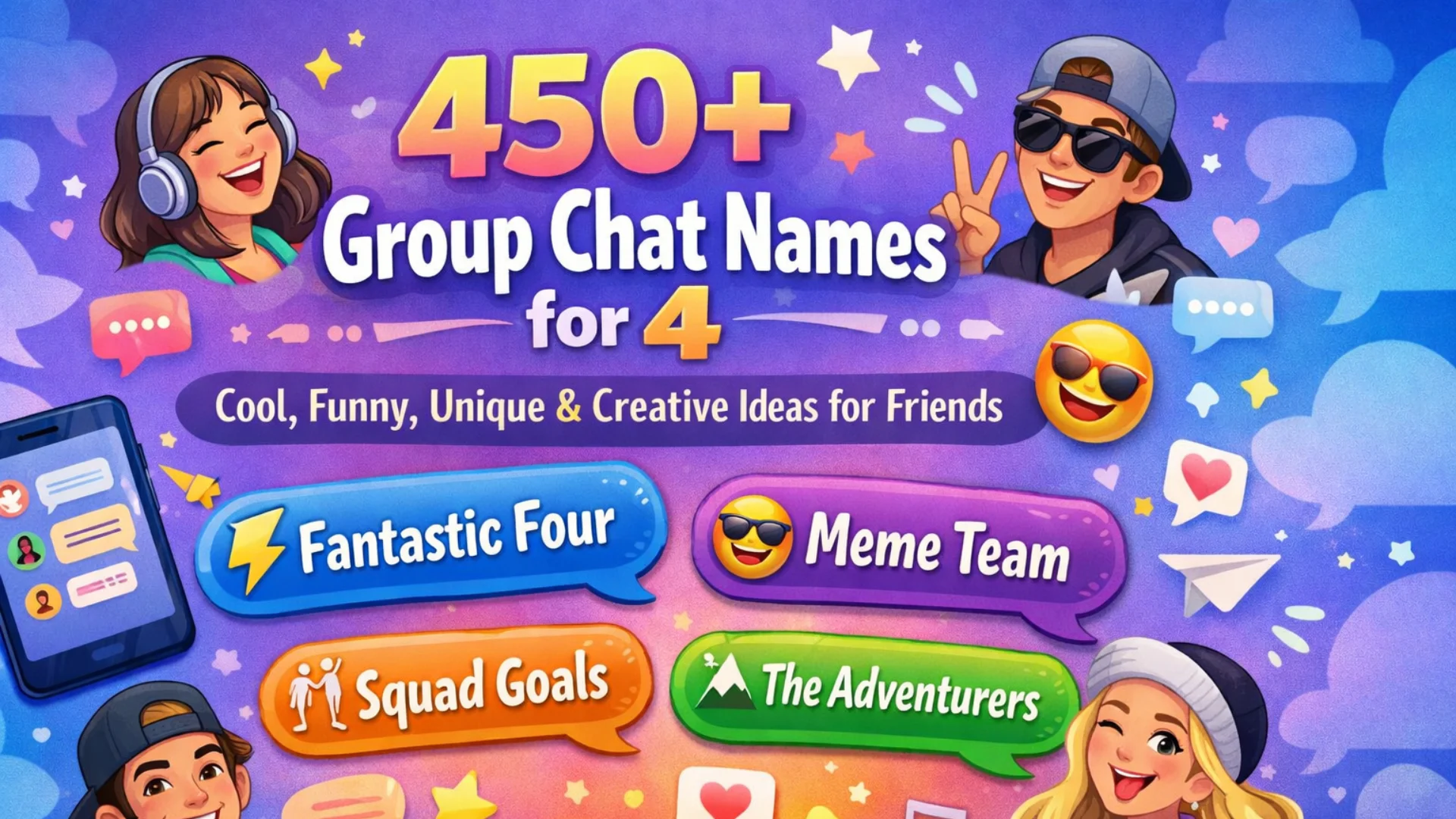 450+ Group Chat Names for 4 – Cool, Funny, Unique for Friends