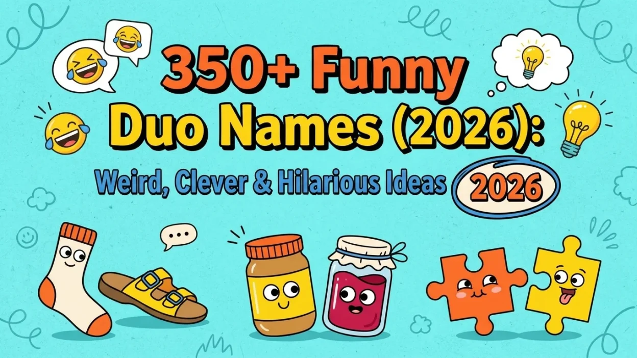 350+ funny duo names for 2026 with weird, clever, and hilarious ideas for pairs