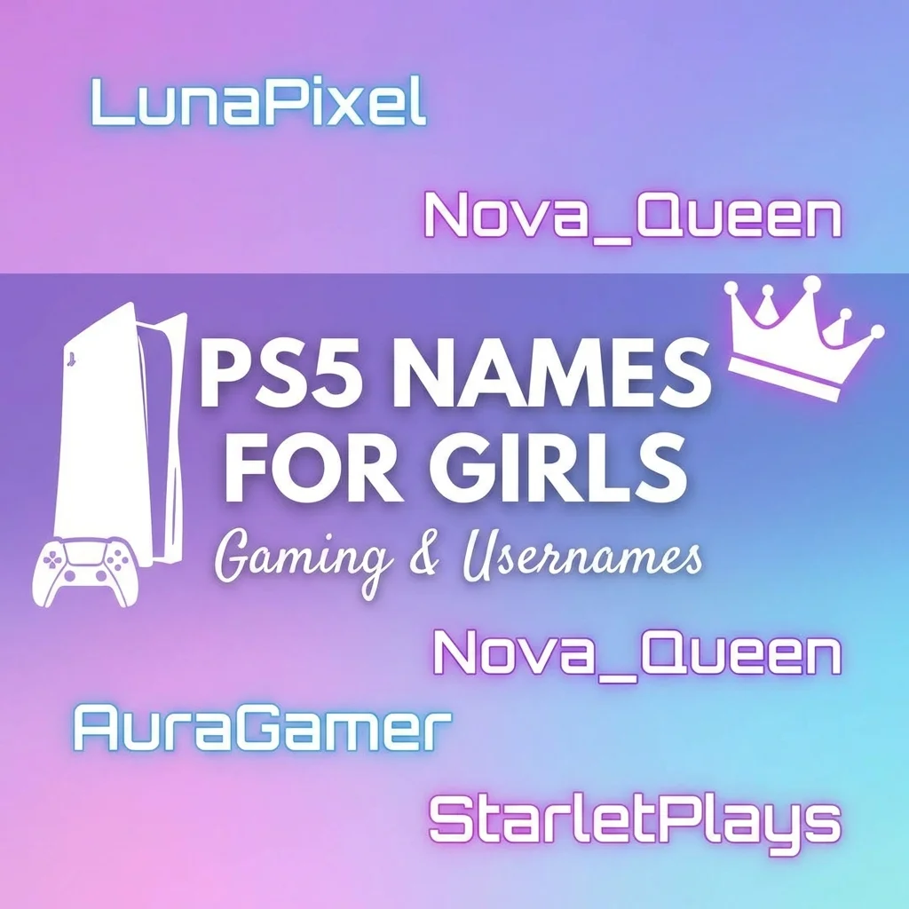 👸 PS5 Names for Girls