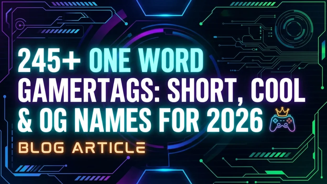245+ one word gamertags for 2026 featuring short, cool, unique, and OG gaming names