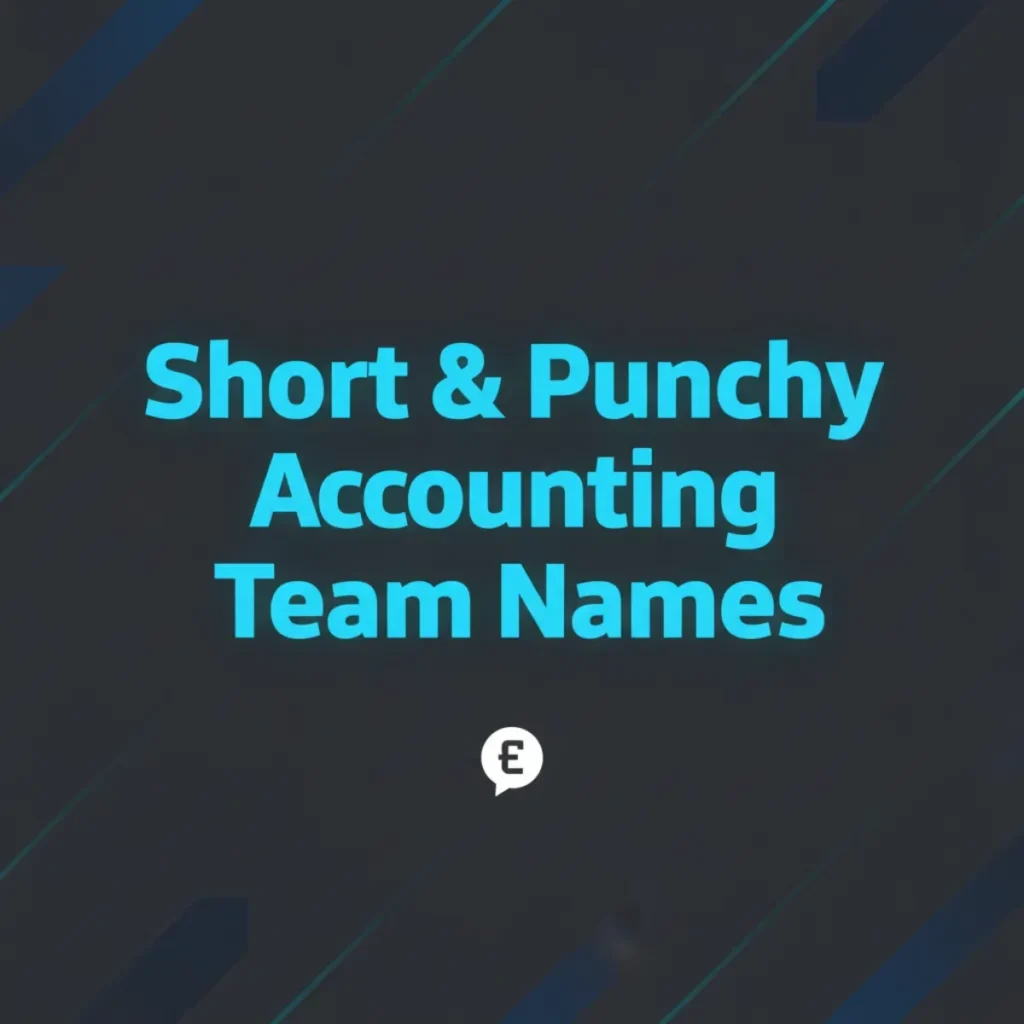Short & Punchy Accounting Team Names 🔤