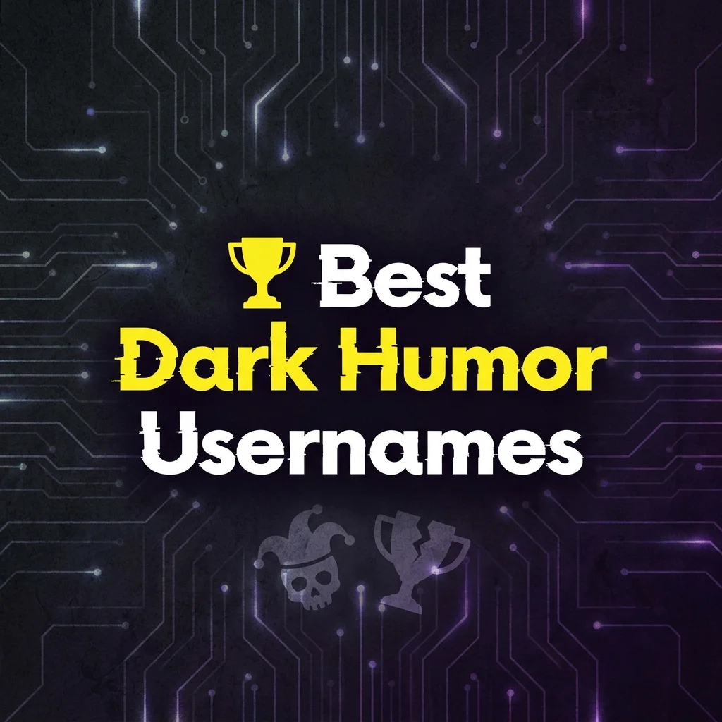 🏆 Best Dark Humor Usernames