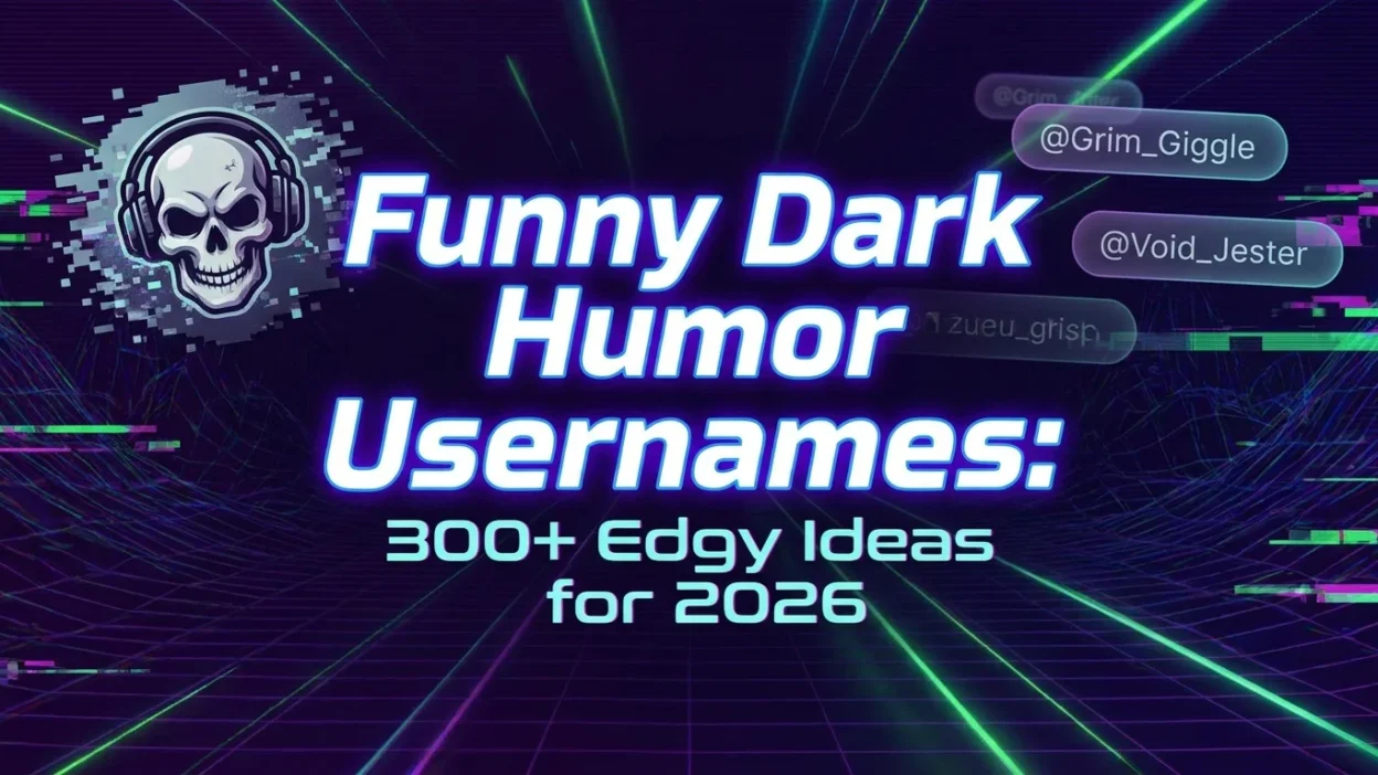 300+ funny dark humor usernames with edgy, witty, and unique ideas for 2026